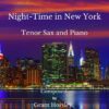Night Time in New York Tenor sax and piano