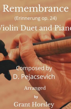 “Remembrance” D. Pejacsevich. Violin Duet and Piano