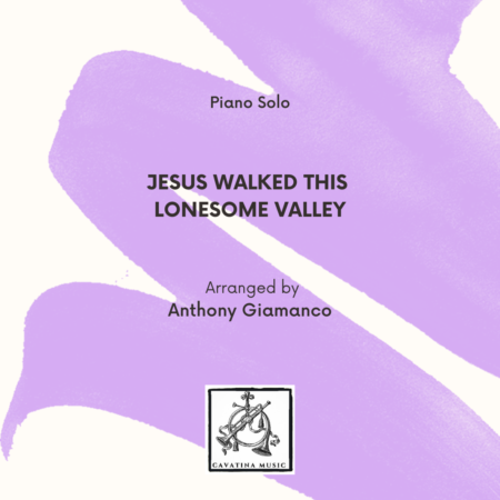 JESUS WALKED THIS LONESOME VALLEY piano solo