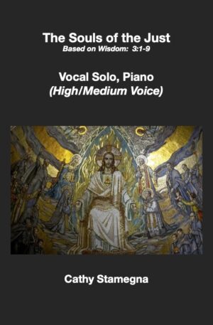 The Souls of the Just – Vocal Solo (High/Medium or Medium/Low Voice), Piano