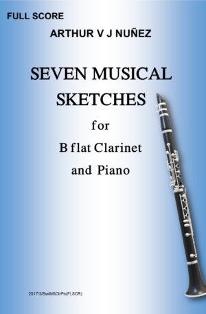 Seven Musical Sketches for B Flat Clarinet and Piano