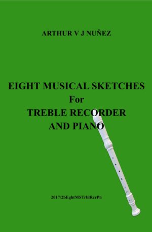Eight Musical Sketches for Treble Recorder and Piano