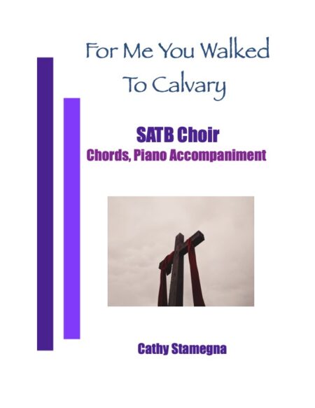 SATB For Me You Walked To Calvary title JPEG