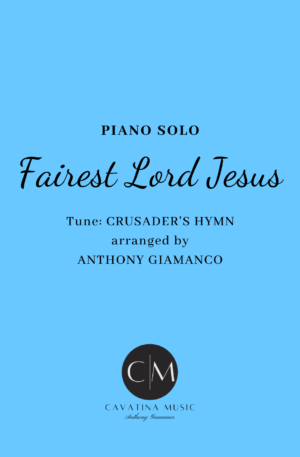 FAIREST LORD JESUS – piano solo