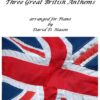 Three Great British Anthems Piano Full Score 1