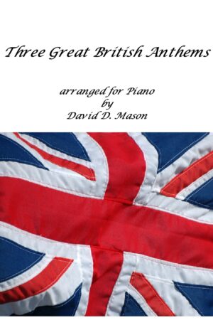 Three Great British Anthems – Piano