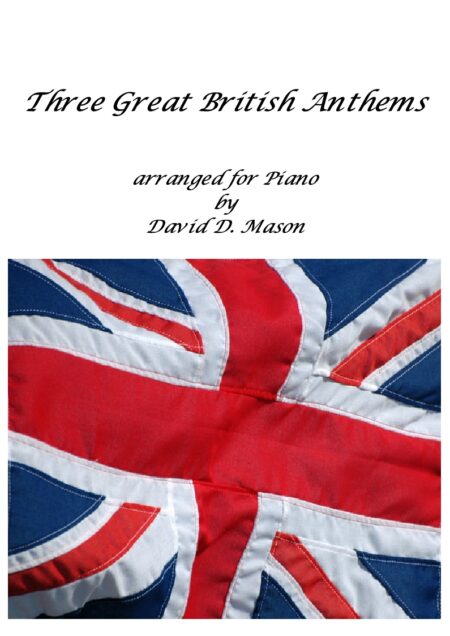Three Great British Anthems Piano Full Score 1
