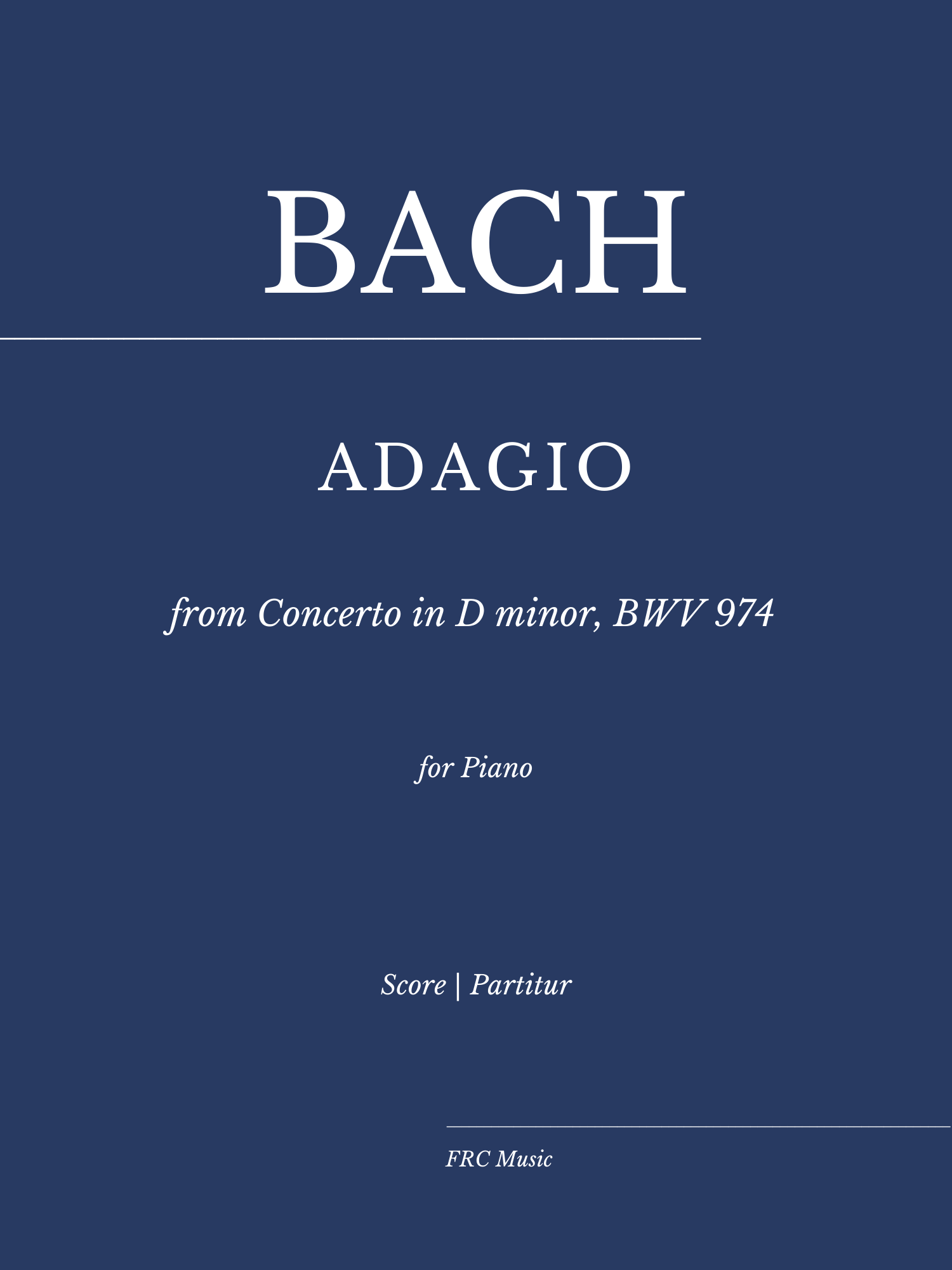 Bach: ADAGIO From Concerto In D Minor, BWV 974 (Concerto D