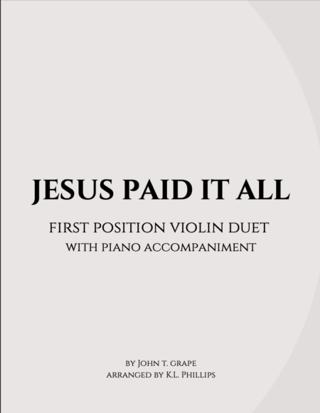 Jesus Paid It All - First Position Violin Duet with Piano Accompaniment web cover