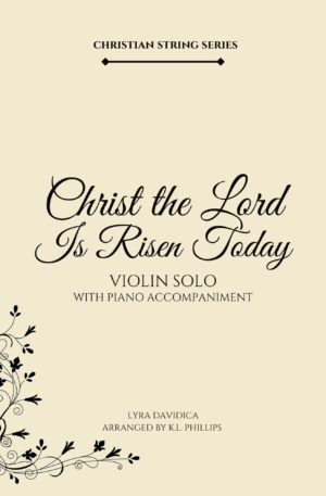 Christ the Lord Is Risen Today – Violin Solo with Piano Accompaniment