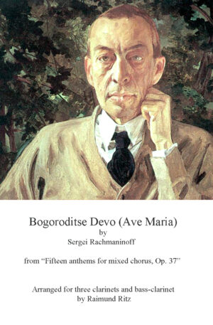 Bogoroditse Devo, Sergei Rachmaninoff, Op. 37 , three Bb-Clarinets and Bass-Bb-Clarinet
