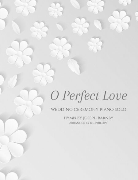 O Perfect Love - Piano Solo Web Cover