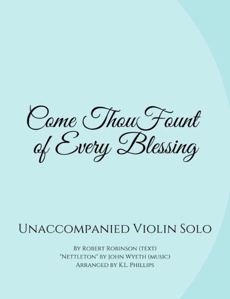 Come Thou Fount of Every Blessing - Unaccompanied Violin Solo
