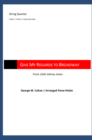 Give My Regards to Broadway – String Quartet