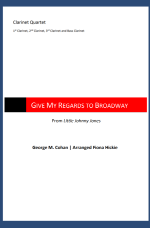 Give My Regard to Broadway – Clarinet Quartet