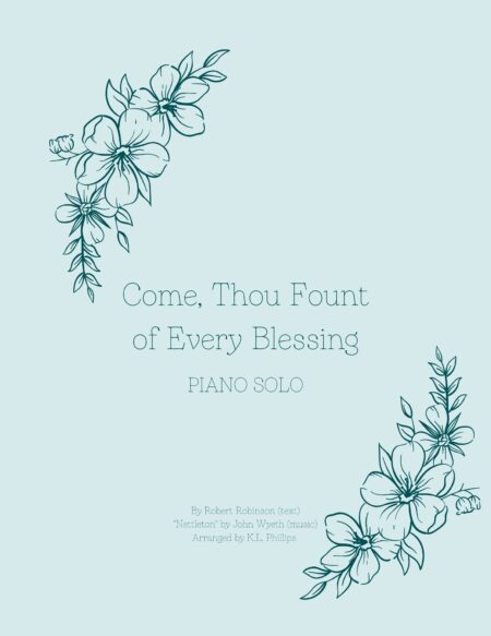 Come, Thou Fount of Every Blessing - Piano Solo