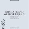 What a Friend We Have in Jesus - Unaccompanied Violin Duet