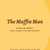 The Muffin Man - Violin Duet wit Piano Accompaniment