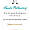 The King of the Fairies - for Saxophone Quartet