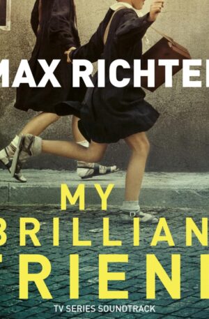 Max Richter – Your Reflection (from My Brilliant Friend)