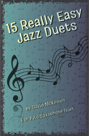 15 Really Easy Jazz Duets for Alto Saxophone Duet