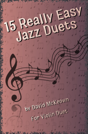 15 Really Easy Jazz Duets for Violin Duet