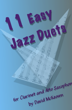 11 Easy Jazz Duets for Clarinet and Alto Saxophone