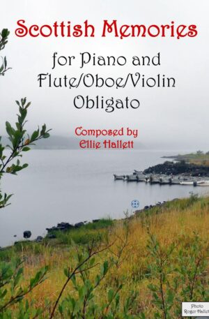 Scottish Memories – for Piano and flute/oboe/violin Obligato