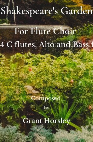 “Shakespeare’s Garden” For Flute Choir