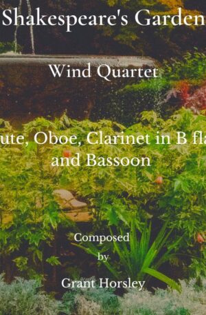 “Shakespeare’s Garden” for Woodwind Quartet