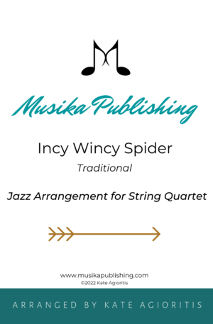 Incy Wincy Spider – Jazz Arrangement for String Quartet