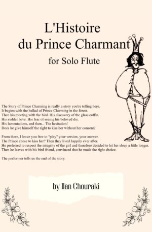 L’Histoire du Prince Charmant (the Story of Prince Charming) for Solo Flute, by Ilan Chouraki
