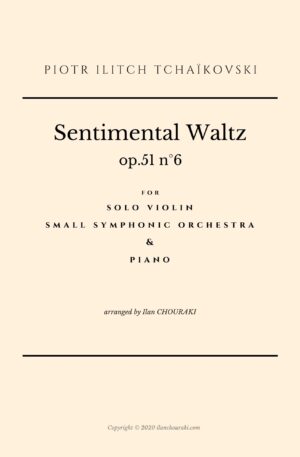 Tchaikovsky – Sentimental Waltz arr. for Solo Violin, Chamber Orchestra & Piano
