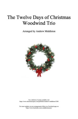 The Twelve Days of Christmas arranged for Woodwind Trio