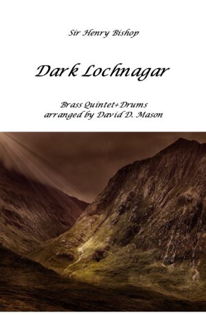 Dark Lochnagar- Brass Quintet