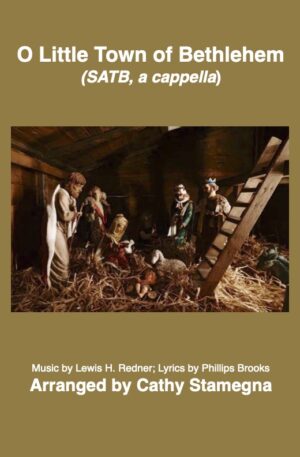 O Little Town of Bethlehem (3 and 4-part a cappella arrangements)