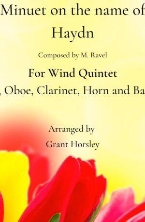 “Minuet on the name of Haydn” By Ravel. Arranged for Wind Quintet