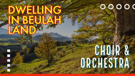 Dwelling in the Beulah Land YT