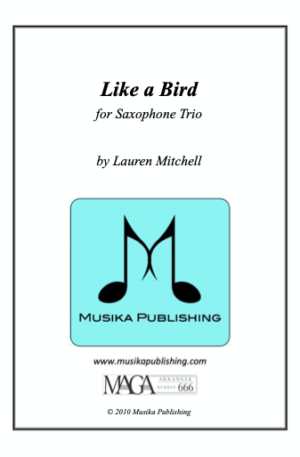 Like a Bird – for Flexible Saxophone Trio