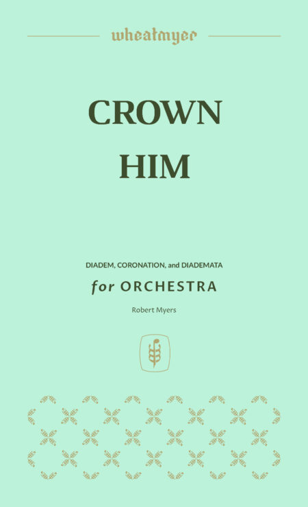 Wheatmyer CROWN HIM 8x14 TEMPORARY scaled