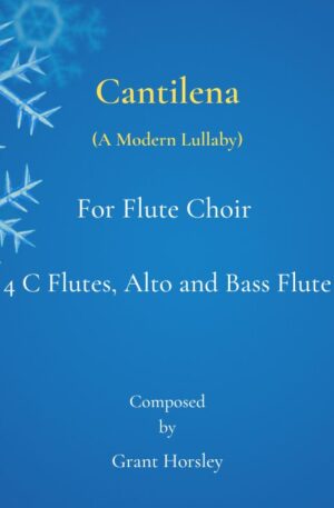 “Cantilena” A Modern Lullaby For Flute Choir