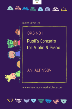 Pupil’s Concerto No.1 for Violin & Piano by Anıl Altınsoy