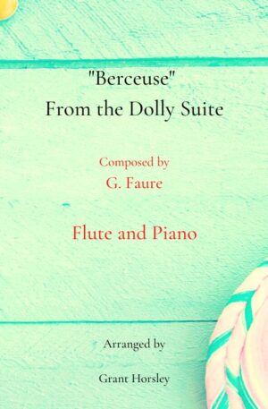 “Berceuse” from the Dolly Suite. Faure. Flute and Piano