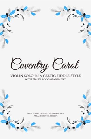 Coventry Carol – Violin Solo in a Celtic Fiddle Style (with Piano Accompaniment)