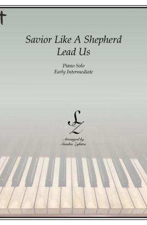 Savior, Like A Shepherd Lead Us -Early Intermediate Piano Solo
