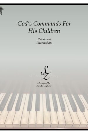 God’s Commands For His Children -Intermediate Piano Solo