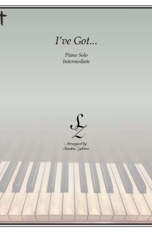 I’ve Got… -Intermediate Piano Solo