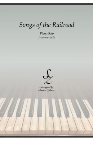 Songs Of The Railroad -Intermediate Piano Solo