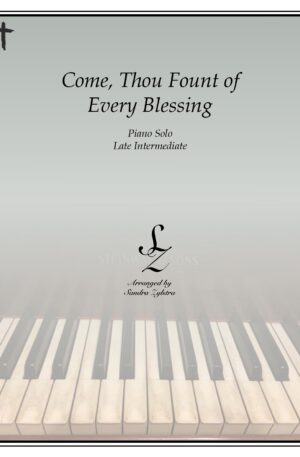 Come, Thou Fount Of Every Blessing -Late Intermediate Piano Solo