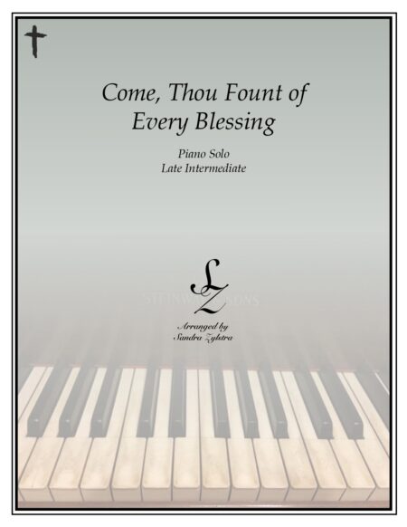 Come Thou Fount Of Every Blessing late intermediate piano cover page 00011